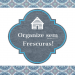 “Organize sem Frescuras”: diversão ao organizar e limpar