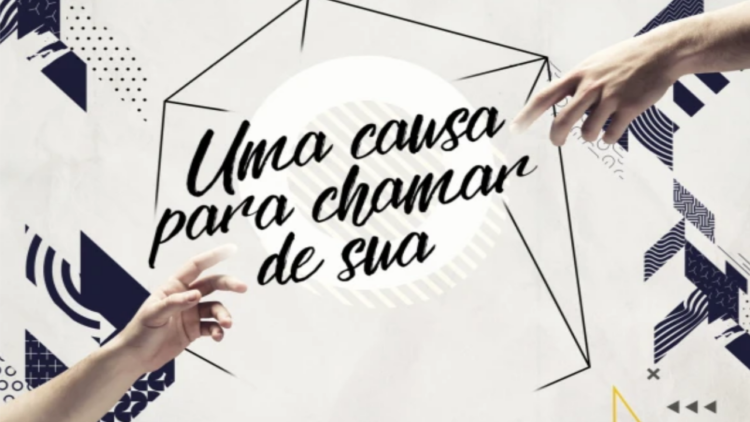 Uma causa para chamar de sua