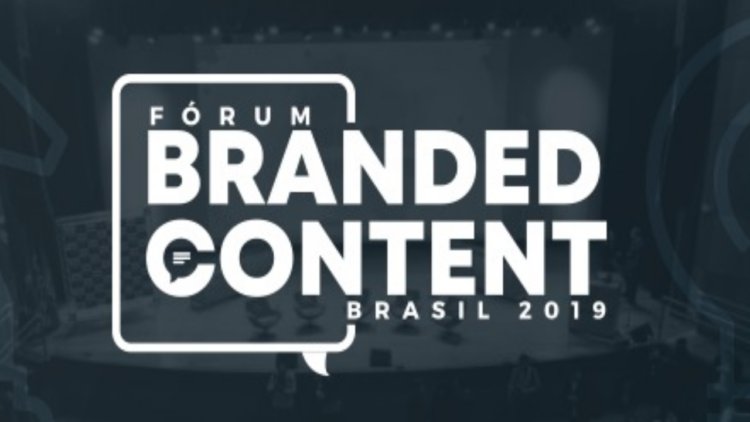 Fórum Branded Content Brasil 2019