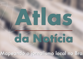 ‘Atlas da notícia’ discute desertos noticiosos no país em 2020