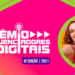 Vote na 6ª edição do Prêmio Influenciadores Digitais 2021
