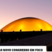 O novo Congresso em Foco