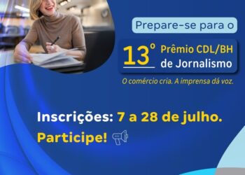 Começam no dia 7 de julho as inscrições para o Prêmio CDL/BH de Jornalismo