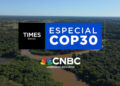 Times Brasil | CNBC lança projeto “Especial COP30”, com estúdios itinerantes, cobertura inédita e evento exclusivo diretamente de Belém