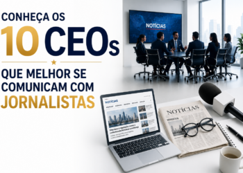 Conheça os 10 CEOs que melhor se comunicam com jornalistas